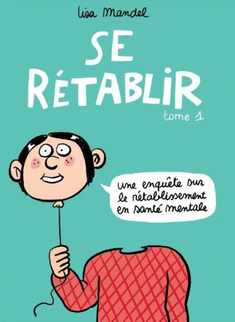 SE RETABLIR - T01 - UNE ENQUETE SUR LE RETABLISSEMENT EN SANTE MENTALE - MANDEL LISA - BOOKS ON DEMAND