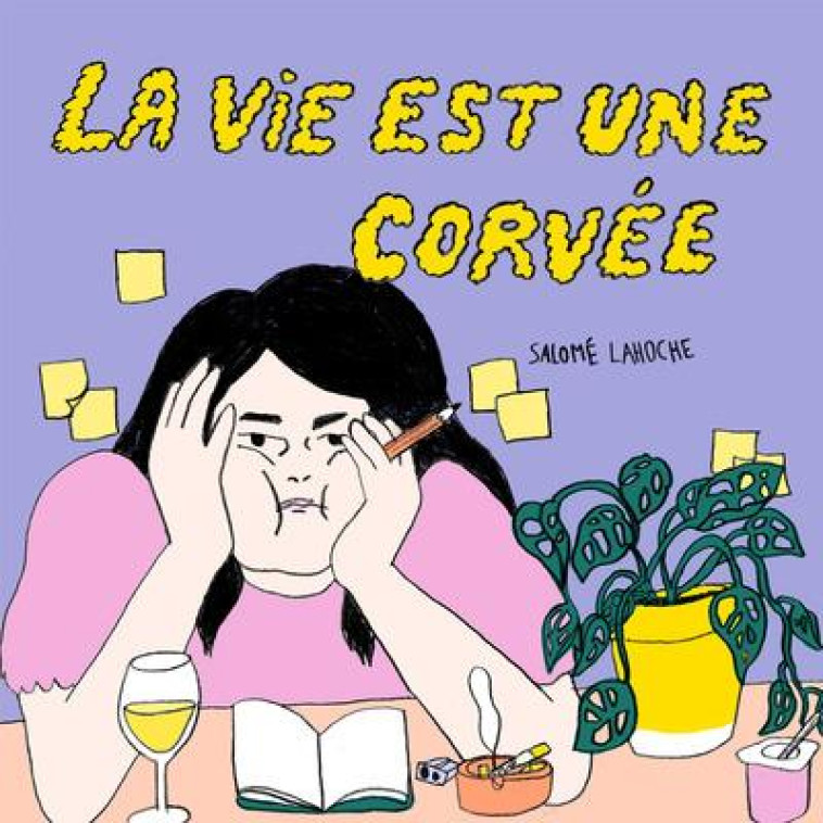 LA VIE EST UNE CORVEE - LAHOCHE SALOME - BOOKS ON DEMAND