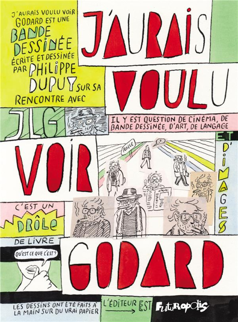 J-AURAIS VOULU VOIR GODARD - DUPUY PHILIPPE - GALLISOL