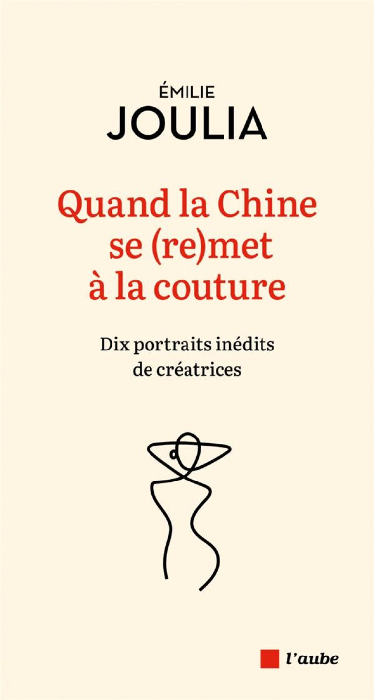 QUAND LA CHINE SE (RE)MET A LA COUTURE - JOULIA EMILIE - AUBE NOUVELLE