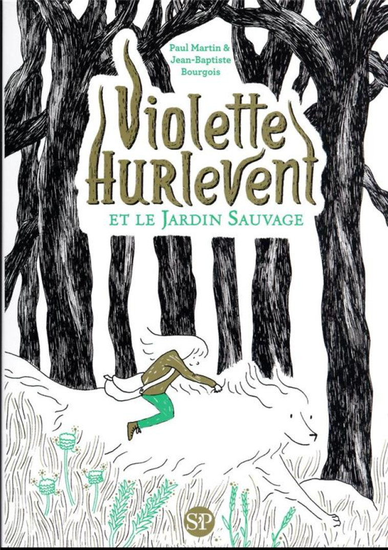 VIOLETTE HURLEVENT - VIOLETTE HURLEVENT ET LE JARDIN SAUVAGE - MARTIN/BOURGOIS - SARBACANE