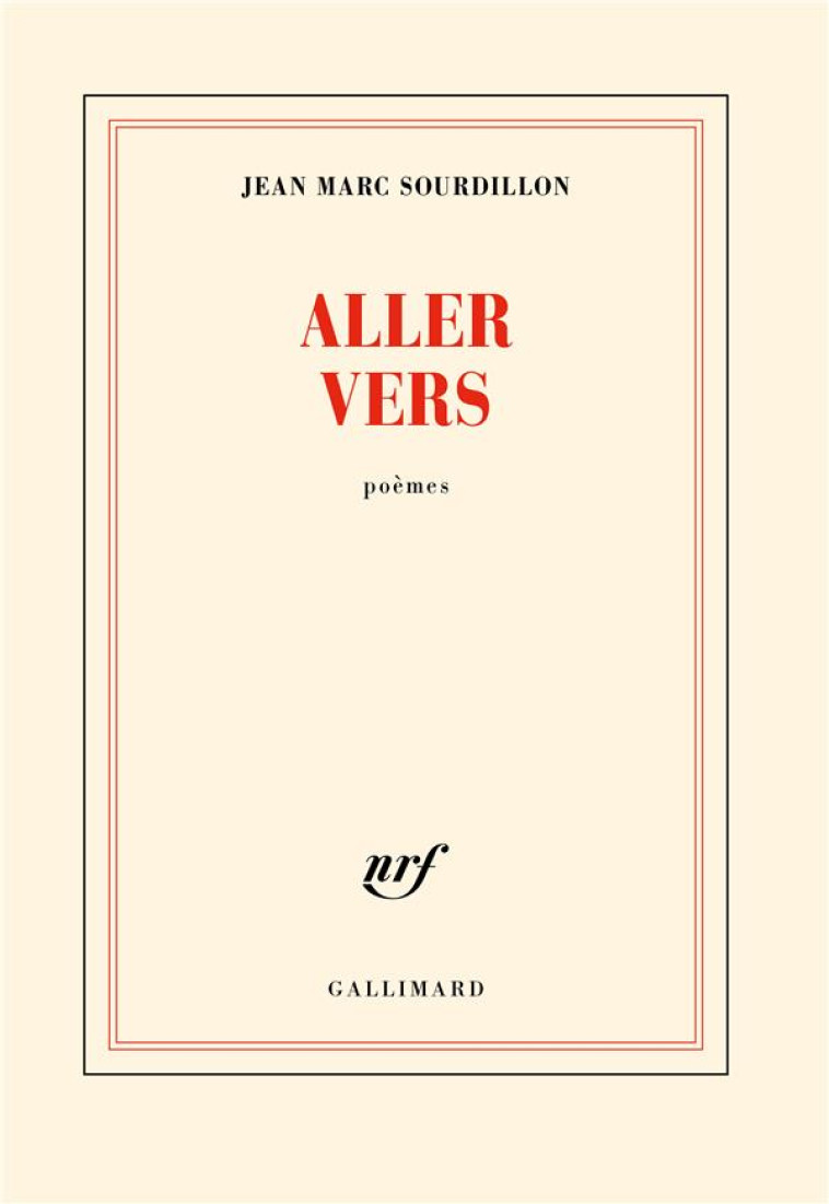 ALLER VERS - SOURDILLON JEAN MARC - GALLIMARD