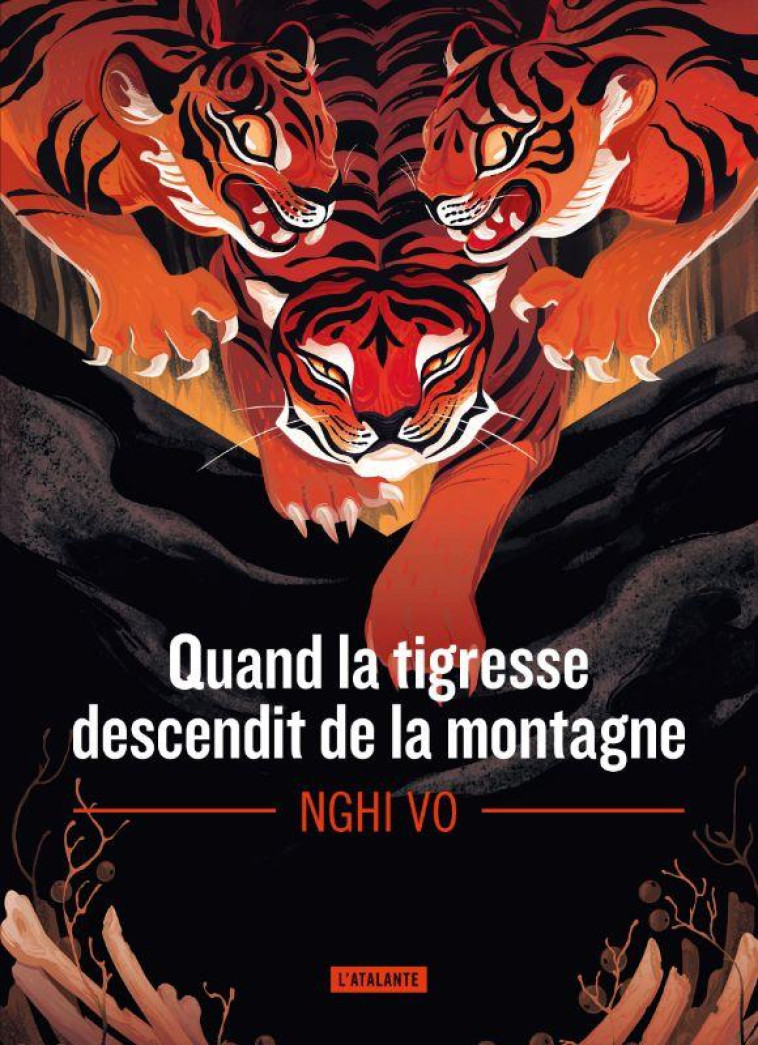 QUAND LA TIGRESSE DESCENDIT DE LA MONTAGNE - VO NGHI - ATALANTE