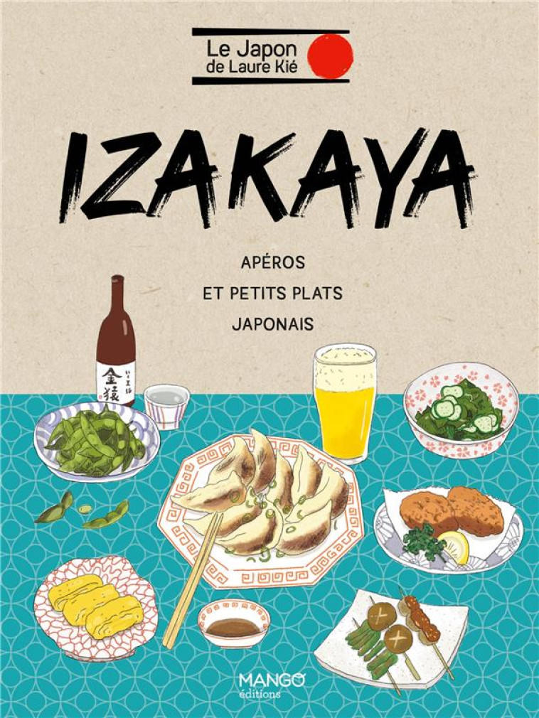 IZAKAYA, APEROS ET PETITS PLATS JAPONAIS - KIE/KISHI/HAUSER - MANGO