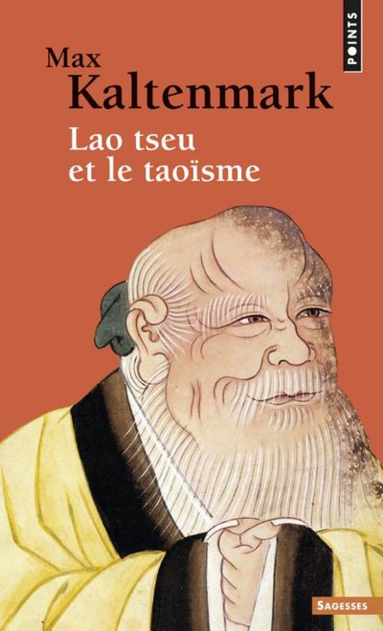 LAO TSEU ET LE TAOISME (NOUVELLE EDITION) - KALTENMARK MAX - Points