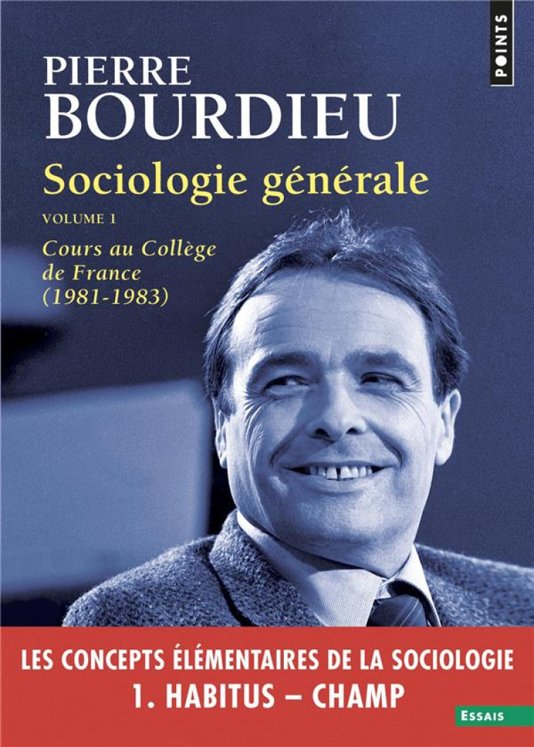 SOCIOLOGIE GENERALE VOL 1 - COURS AU COLLEGE DE FRANCE (1981-1983) - BOURDIEU PIERRE - POINTS