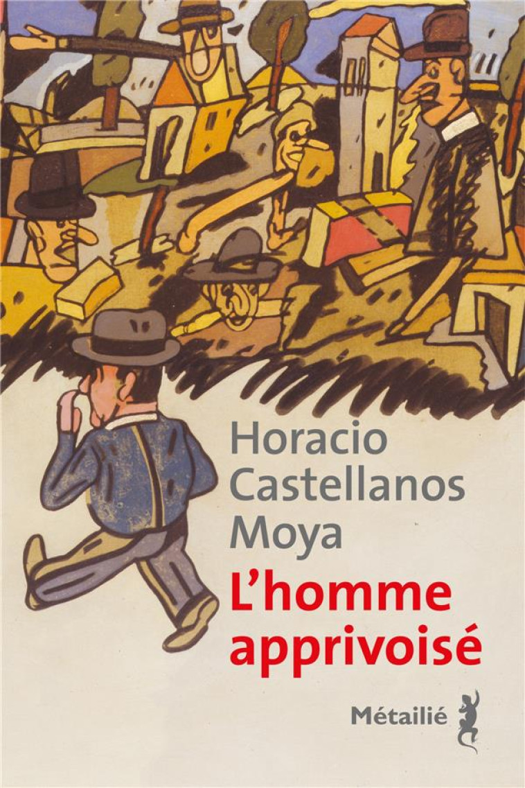 L-HOMME APPRIVOISE - CASTELLANOS MOYA H. - METAILIE