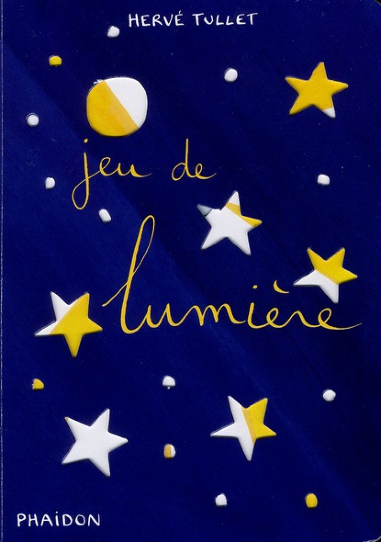 JEU DE LUMIERE - TULLET HERVE - PHAIDON FRANCE