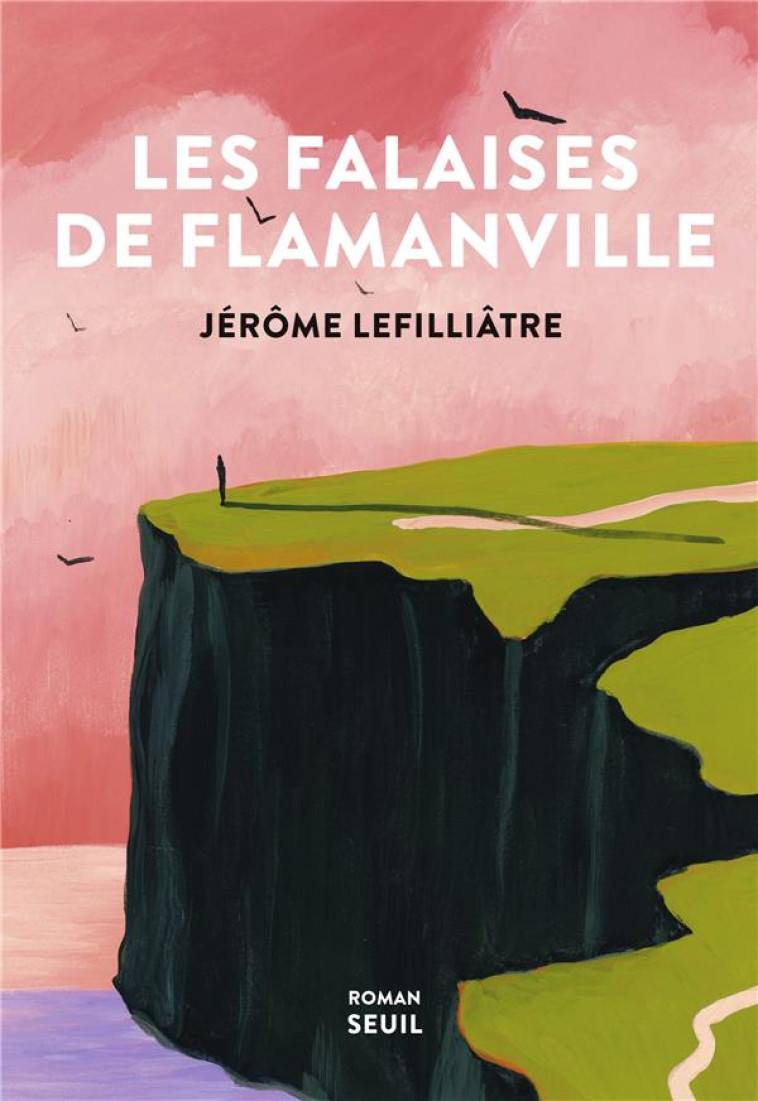 LES FALAISES DE FLAMANVILLE - LEFILLIATRE JEROME - SEUIL