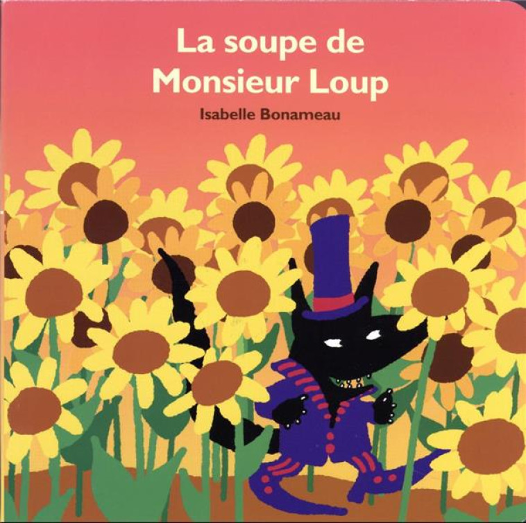 LA SOUPE DE MONSIEUR LOUP - BONAMEAU ISABELLE - EDL