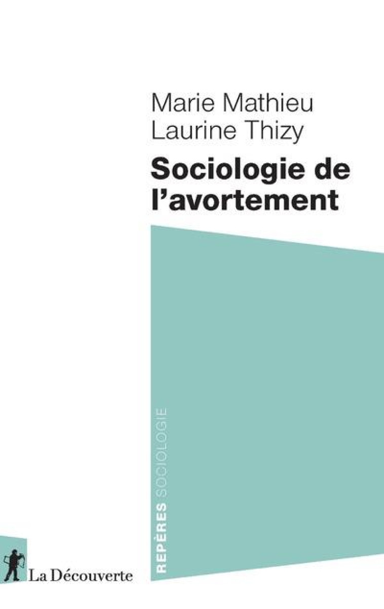 SOCIOLOGIE DE L-AVORTEMENT - MATHIEU/THIZY - LA DECOUVERTE