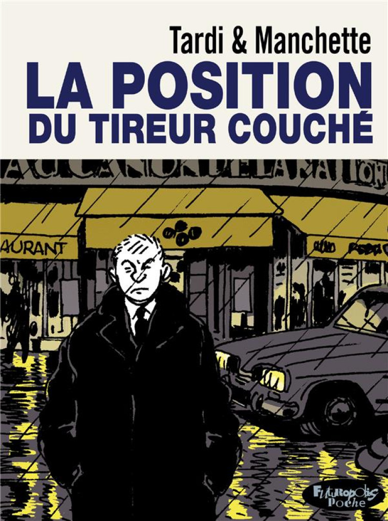 LA POSITION DU TIREUR COUCHE - VERSION POCHE - TARDI/MANCHETTE - GALLISOL