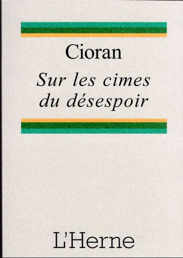 SUR LES CIMES DU DESESPOIR - CIORAN EMIL - L'HERNE