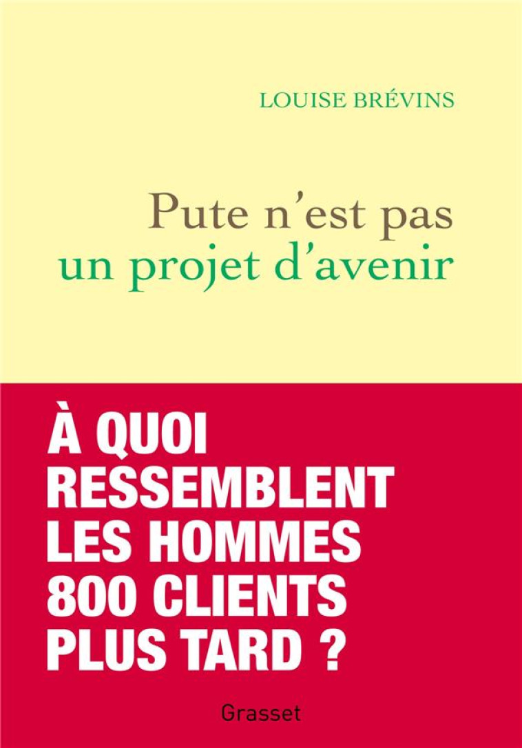 PUTE N-EST PAS UN PROJET D-AVENIR - BREVINS LOUISE - GRASSET