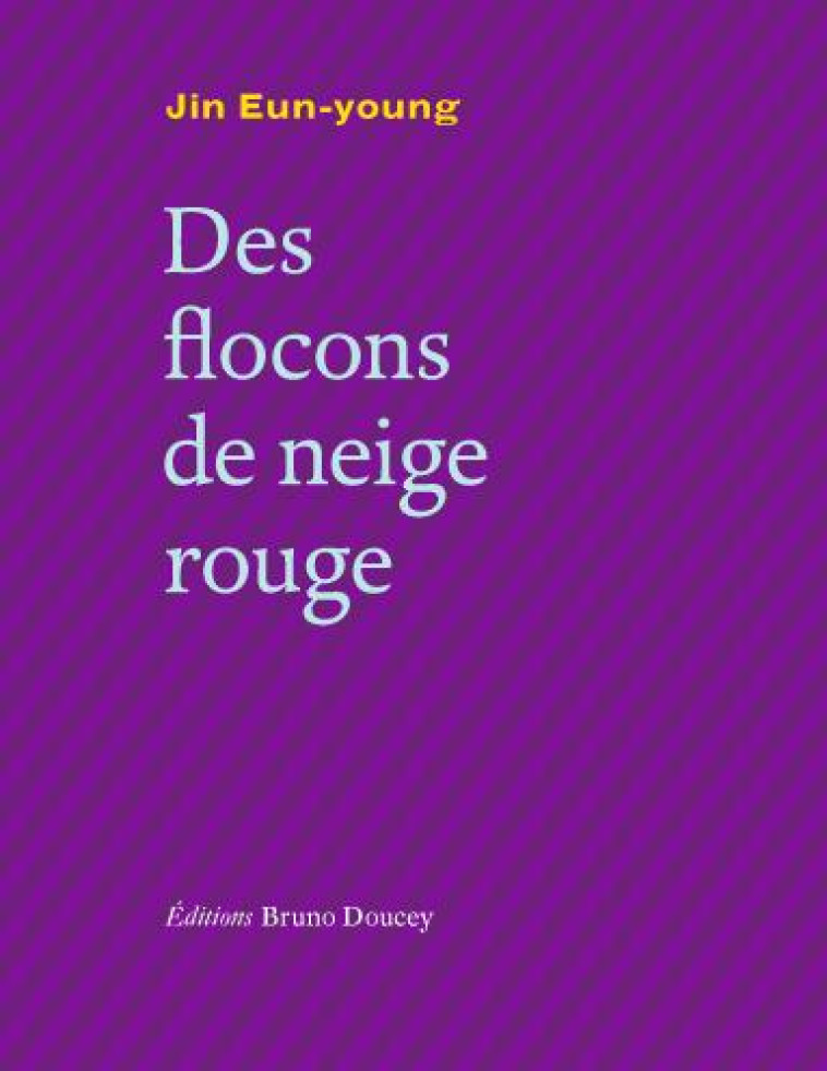 DES FLOCONS DE NEIGE ROUGE BILINGUE FRANCAIS/COREEN - JIN EUN-YOUNG - Doucey éditions