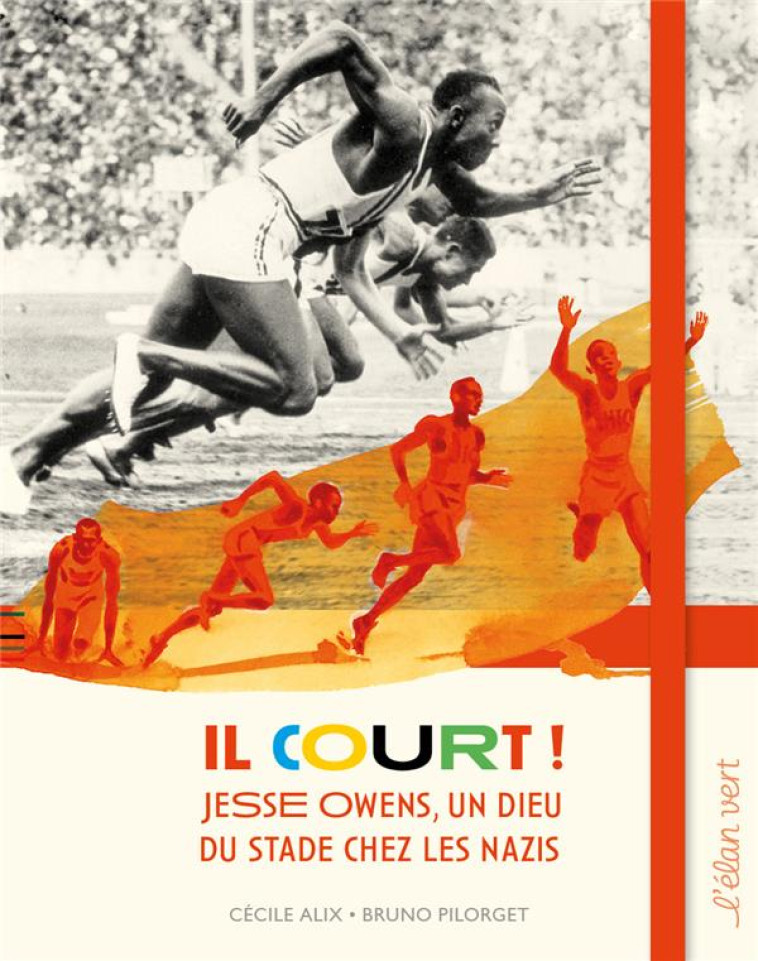 IL COURT ! UN DIEU DU STADE CHEZ LES NAZIS - JESSE OWENS - ALIX/PILORGET - HURTUBISE HMH