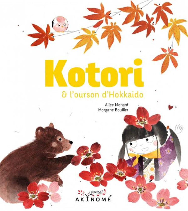 KOTORI ET L-OURSON D-HOKKAIDO - MONARD/BOULLIER - AKINOME