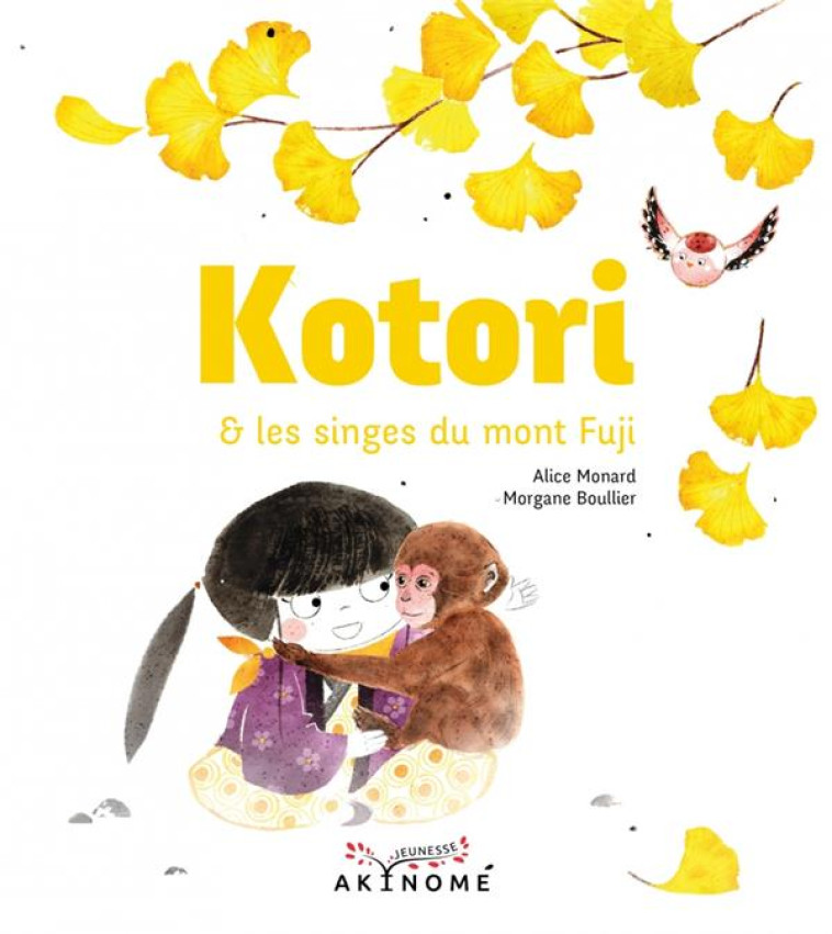 KOTORI ET LES SINGES DU MONT FUJI - BOULLIER/MONARD - AKINOME