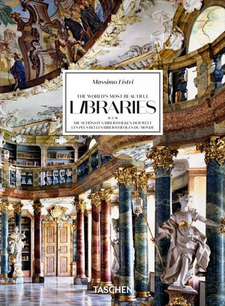 MASSIMO LISTRI. THE WORLD S MOST BEAUTIFUL LIBRARIES. 40TH ED. - EDITION MULTILINGUE - TASCHEN - NC