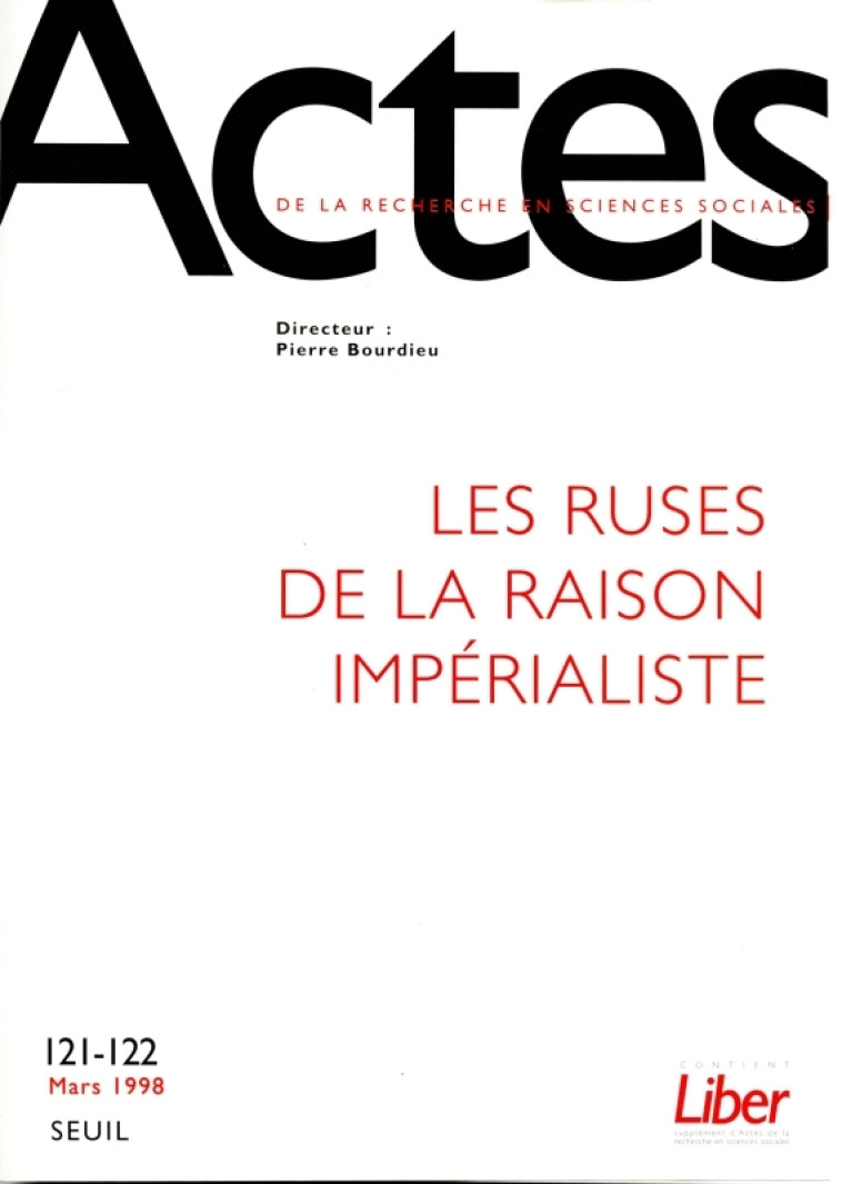 ACTES DE LA RECHERCHE EN SCIENCES SOCIALES, N  121-122 - LES RUSES DE LA RAISON IMPERIALISTE - COLLECTIF - SEUIL