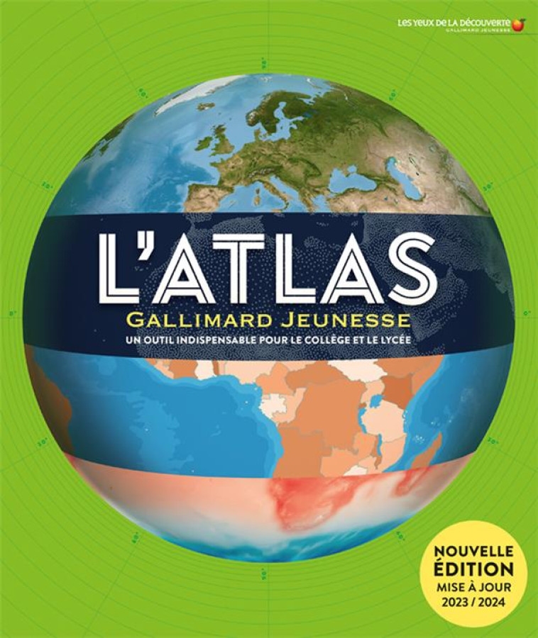 L-ATLAS GALLIMARD JEUNESSE - UN OUTIL INDISPENSABLE POUR LE COLLEGE ET LE LYCEE - COLLECTIF - GALLIMARD