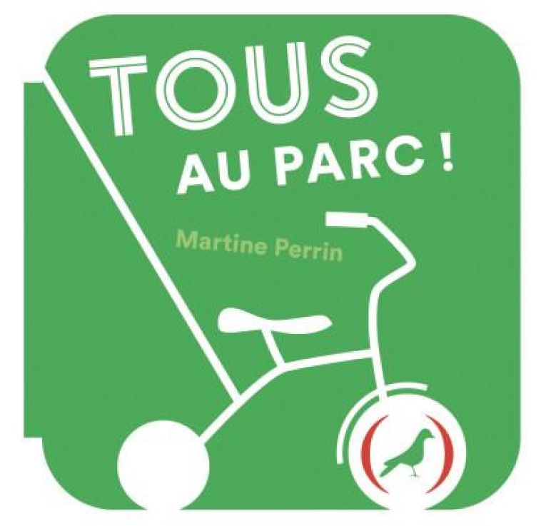 TOUS AU PARC ! - PERRIN MARTINE - GRANDES PERSONN