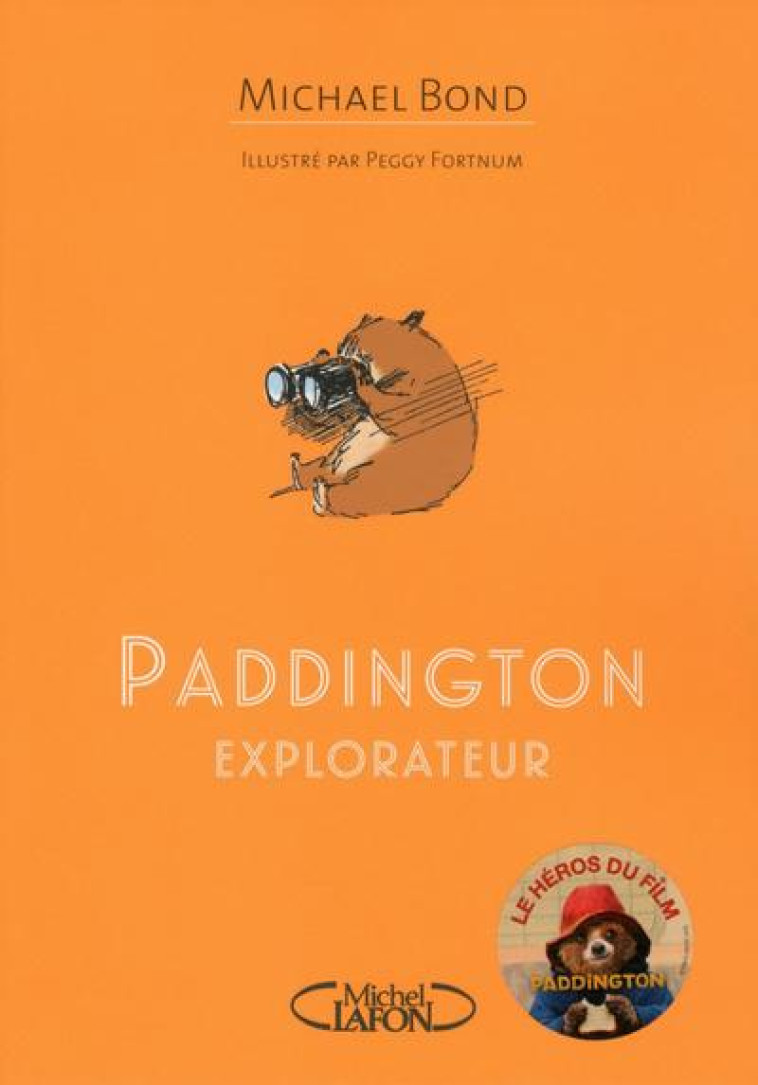 PADDINGTON EXPLORATEUR - BOND/FORTNUM - M. Lafon