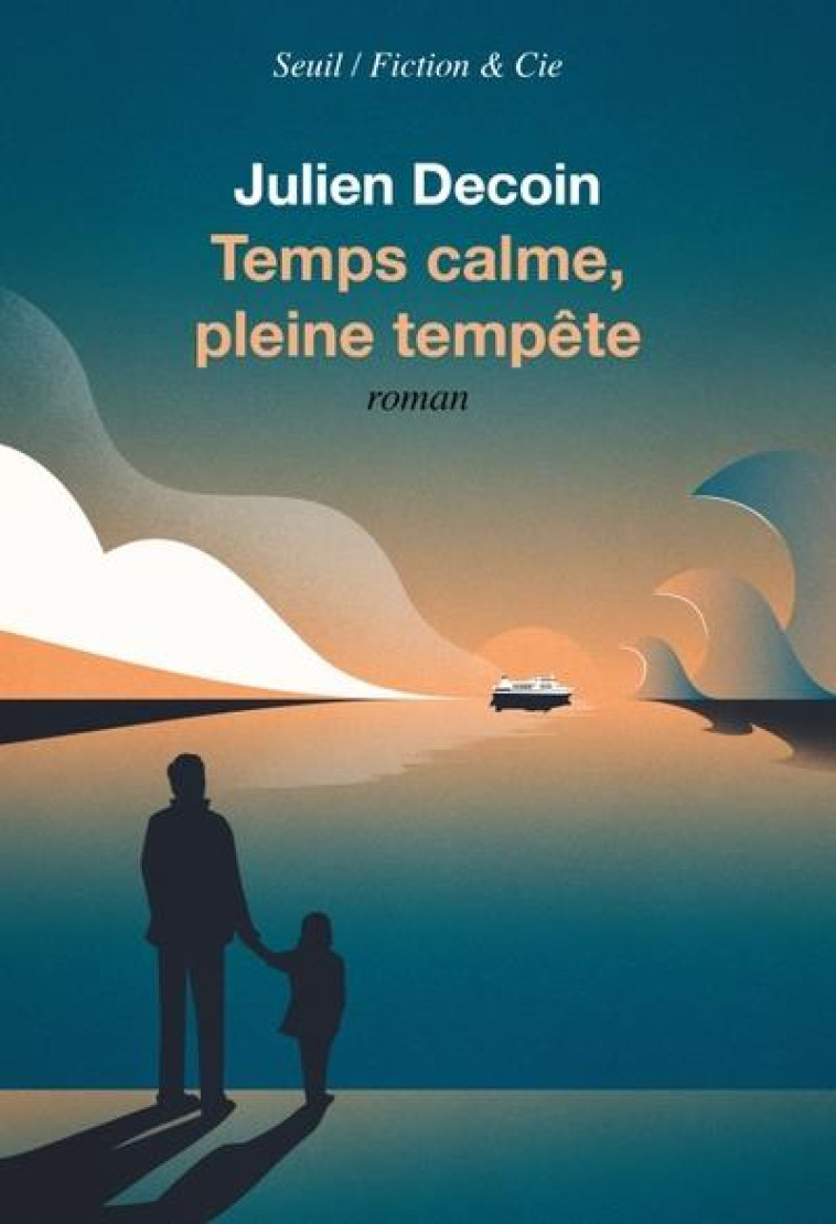 TEMPS CALME, PLEINE TEMPETE - DECOIN JULIEN - SEUIL