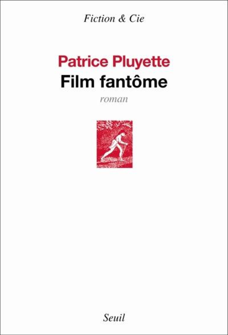 FILM FANTOME - PLUYETTE PATRICE - SEUIL