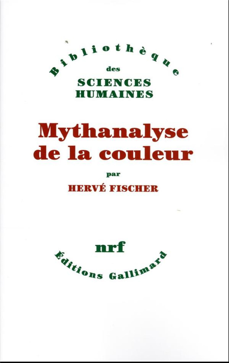 MYTHANALYSE DE LA COULEUR - FISCHER HERVE - GALLIMARD