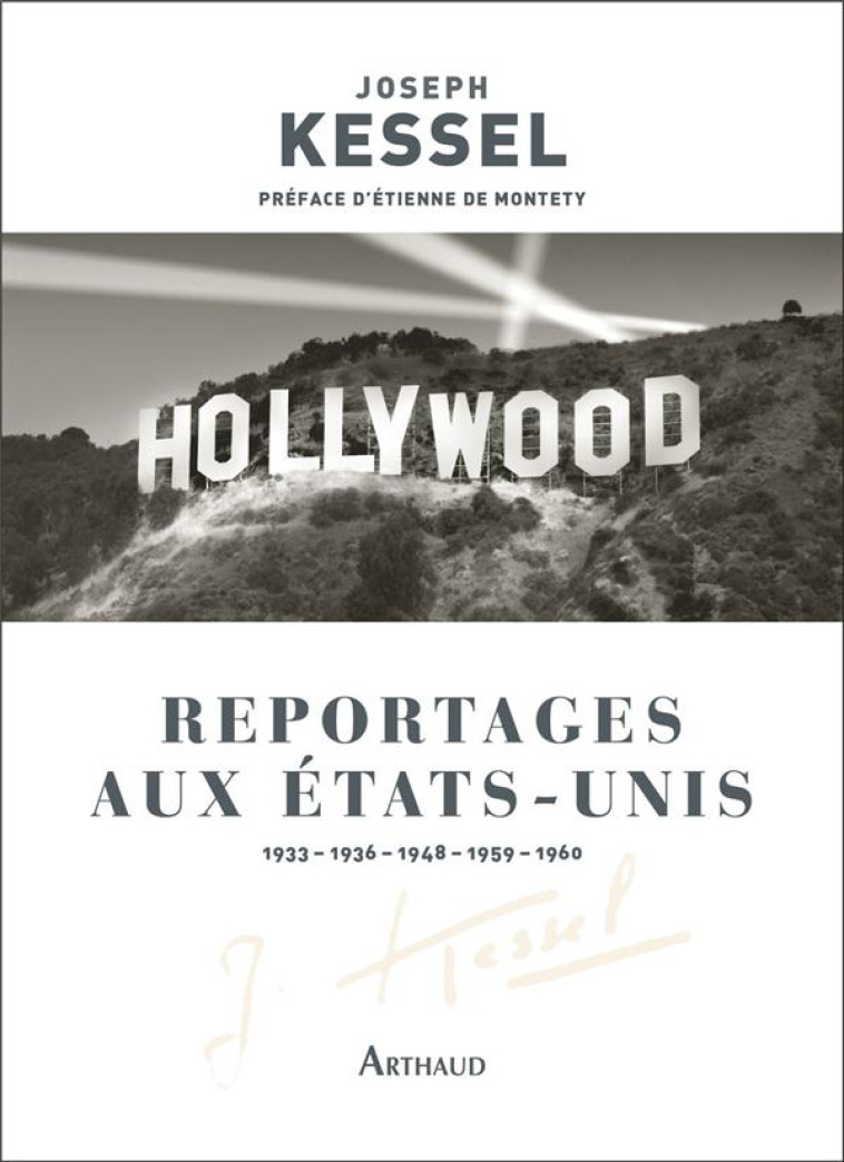 REPORTAGES AUX ETATS-UNIS - 1933 - 1936 - 1948 - 1959 - 1960 - KESSEL/MONTETY - FLAMMARION