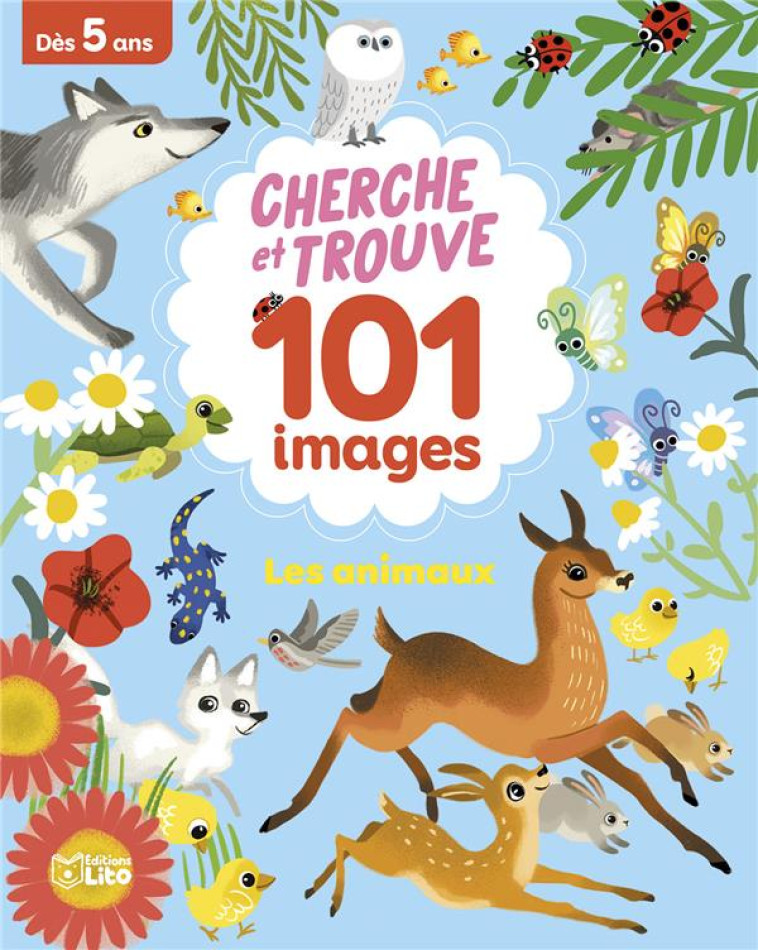 CHERCHE ET TROUVE 101 IMAGES - LES ANIMAUX - DOGLIANI DANIELA - LITO