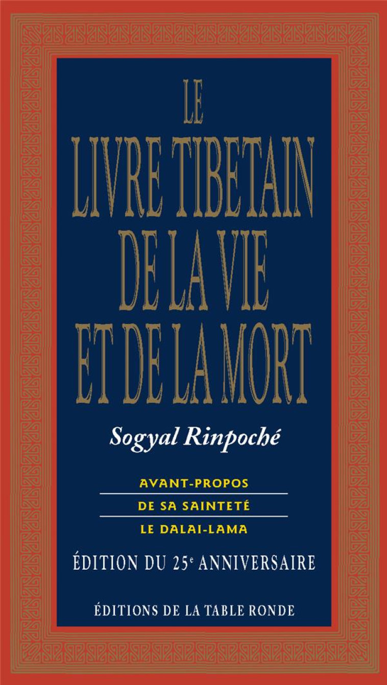 LE LIVRE TIBETAIN DE LA VIE ET DE LA MORT - SOGYAL RINPOCHE - TABLE RONDE