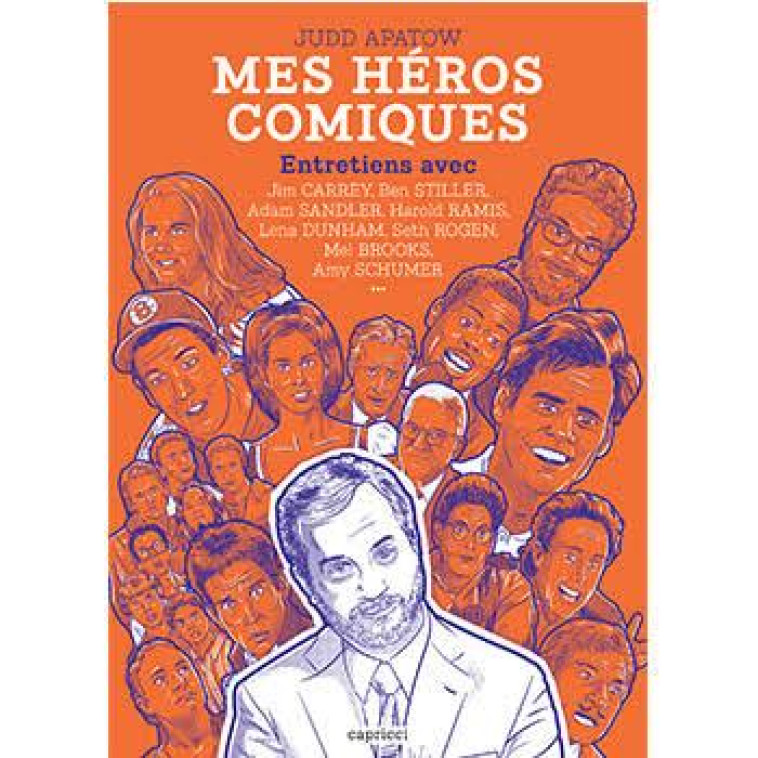 MES HEROS COMIQUES - APATOW JUDD - Capricci éditions