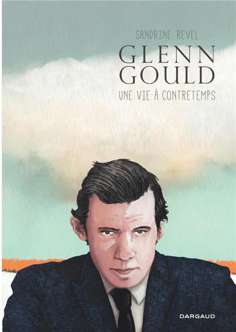 GLENN GOULD, UNE VIE A CONTRETEMPS / EDITION SPECIALE (POCHE) - REVEL SANDRINE - DARGAUD