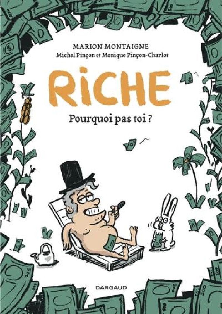 RICHE, POURQUOI PAS TOI? / EDITION SPECIALE (POCHE) - PINCON MICHEL/PINCON - DARGAUD