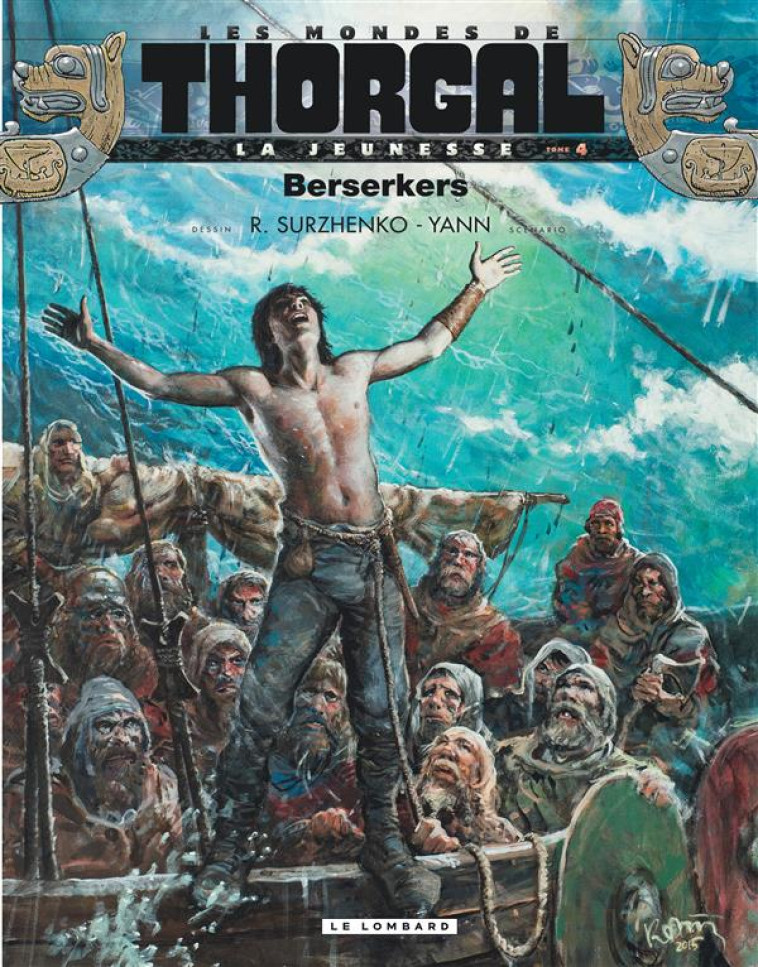 LA JEUNESSE DE THORGAL - TOME 4 - BERSERKERS - YANN/SURZHENKO - Le Lombard