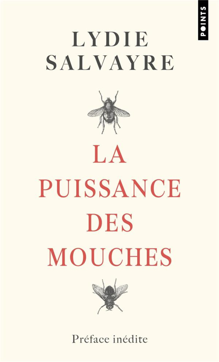 LA PUISSANCE DES MOUCHES - SALVAYRE LYDIE - POINTS