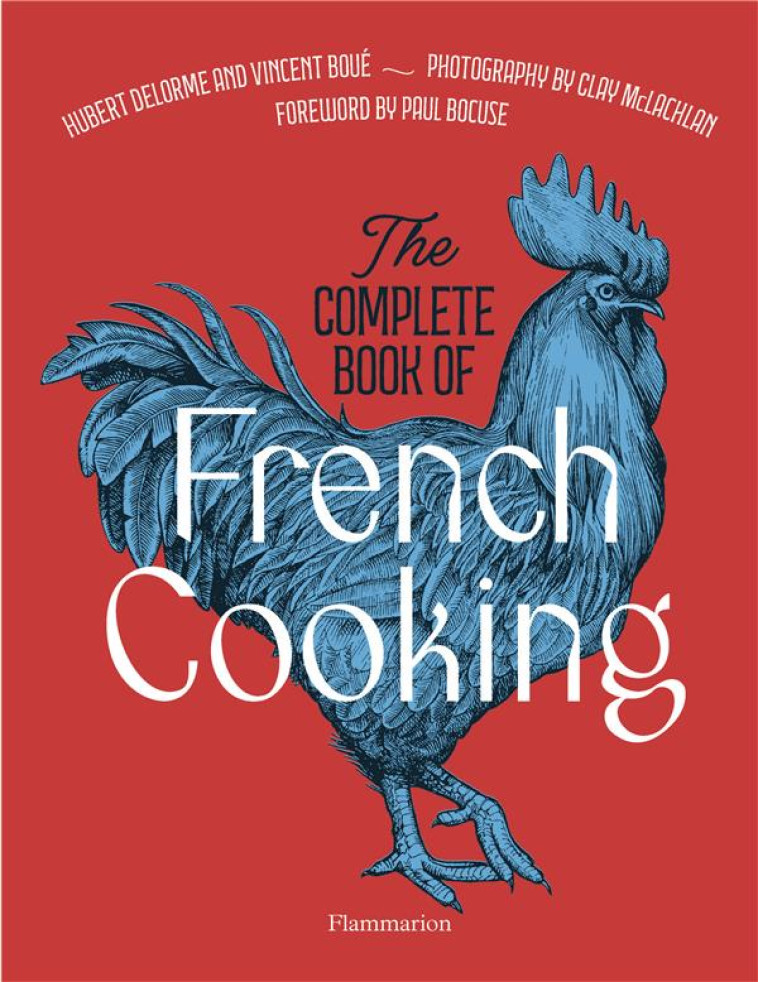 THE COMPLETE BOOK OF FRENCH COOKING - DELORME/BOUE/BOCUSE - FLAMMARION