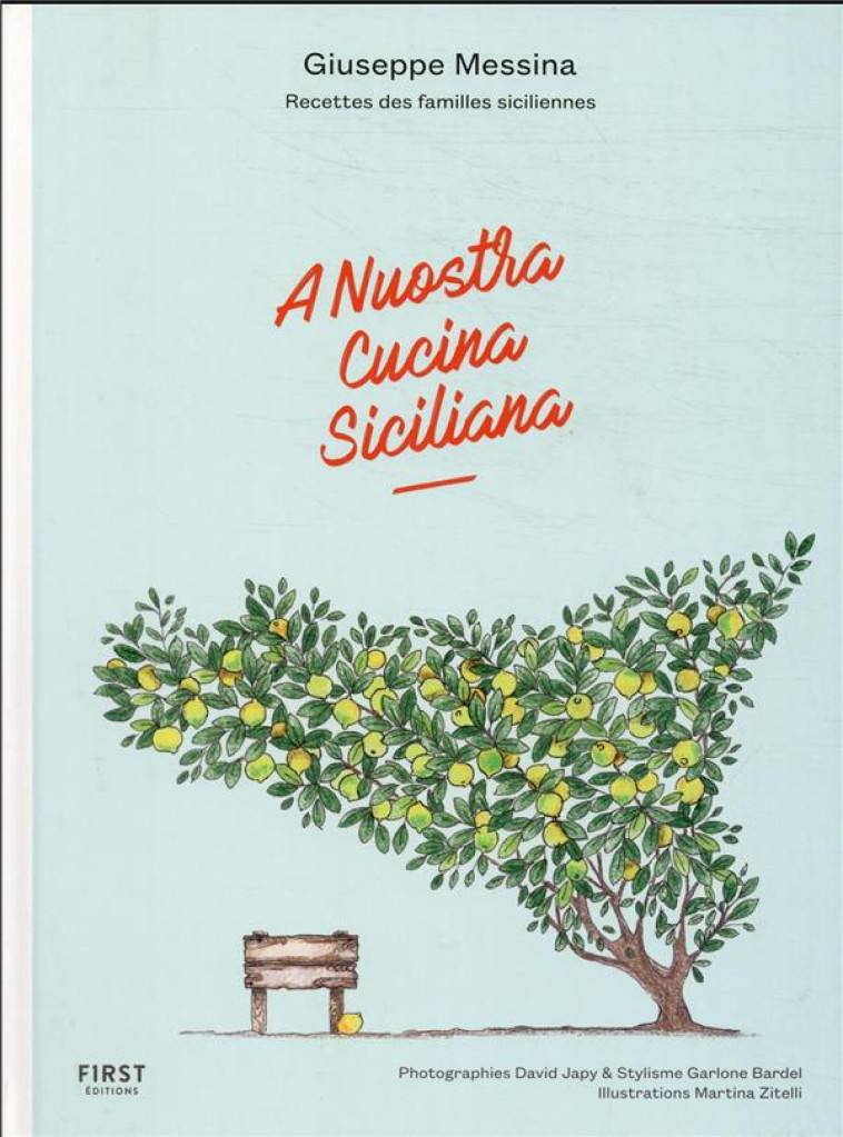 A NUOSTRA CUCINA SICILIANA - RECETTES DES FAMILLES SICILIENNES - MESSINA/JAPY/ZITELLI - FIRST