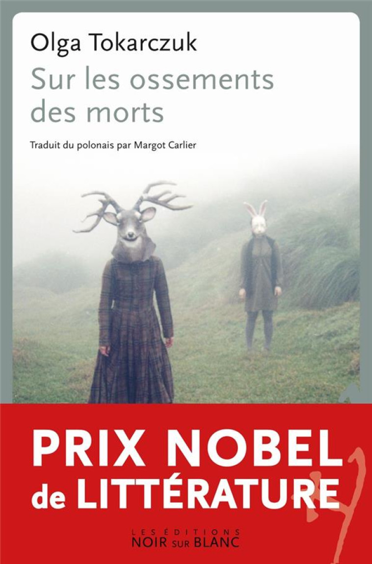 SUR LES OSSEMENTS DES MORTS - TOKARCZUK, OLGA - NOIR BLANC