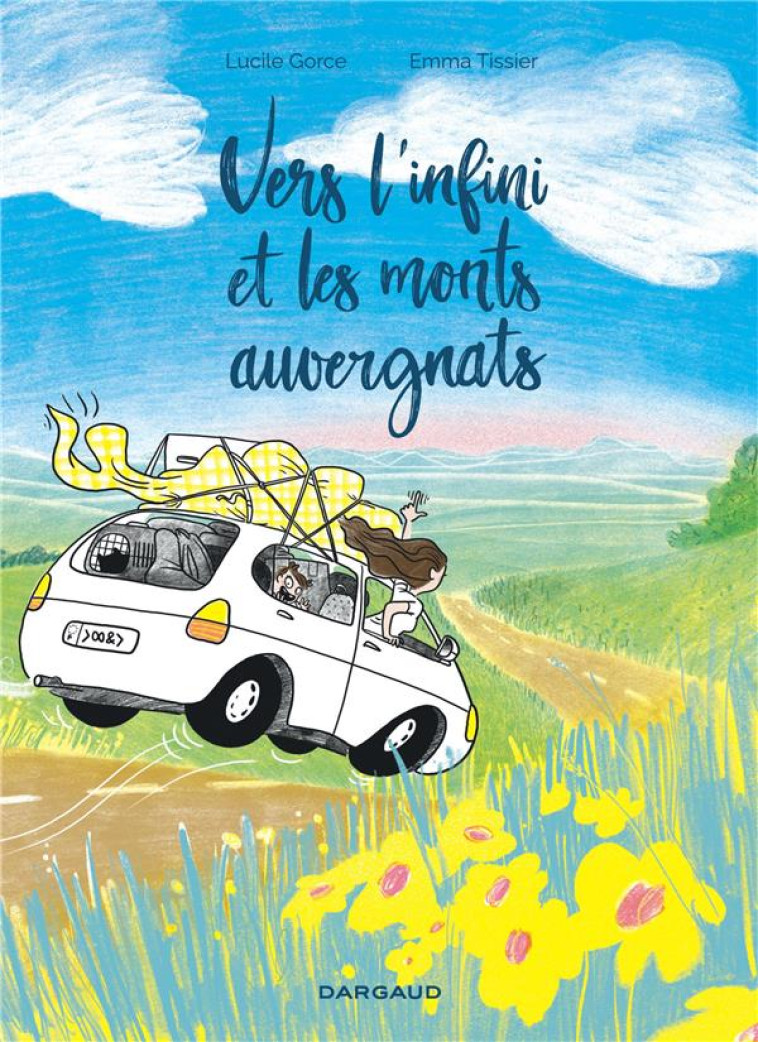 VERS L-INFINI ET LES MONTS AUV - VERS L INFINI ET LES MONTS AUVERGNATS - VERS L INFINI ET LES MONTS - GORCE LUCILE - DARGAUD