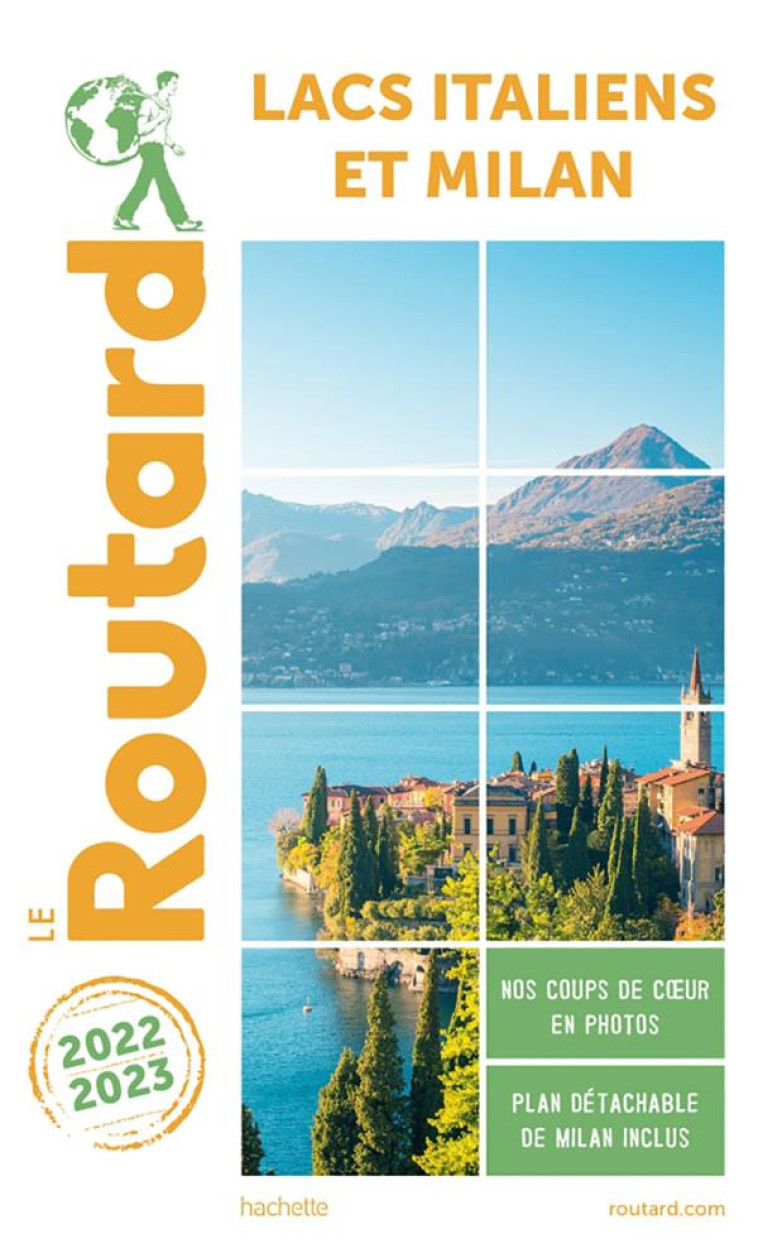 GUIDE DU ROUTARD : LACS ITALIENS ET MILAN (EDITION 2022/2023) - COLLECTIF HACHETTE - HACHETTE