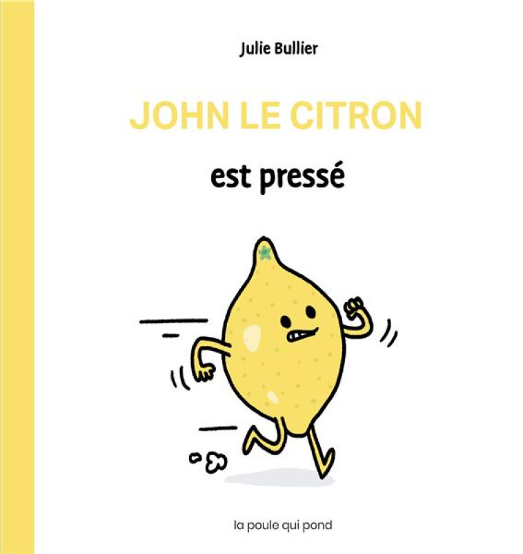 JOHN LE CITRON EST PRESSE - BULLIER JULIE - BLACKLEPHANT