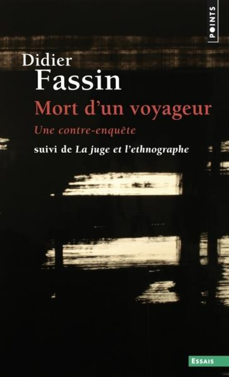 MORT D-UN VOYAGEUR. UNE CONTRE-ENQUETE - FASSIN DIDIER - POINTS