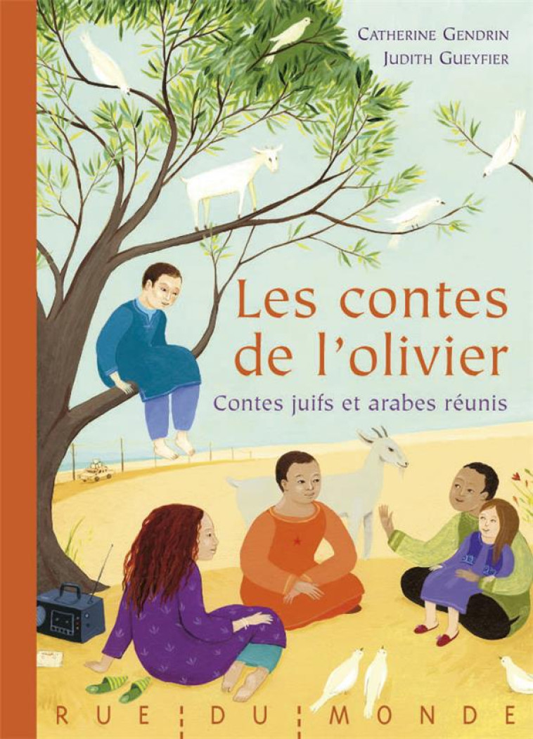 LES CONTES DE L-OLIVIER - GENDRIN CATHERINE - RUE DU MONDE