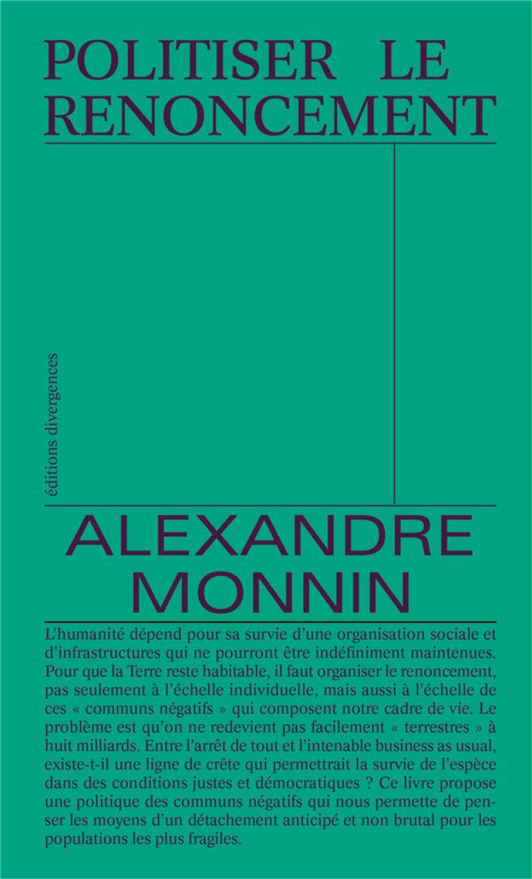 POLITISER LE RENONCEMENT - MONNIN ALEXANDRE - DIVERGENCES