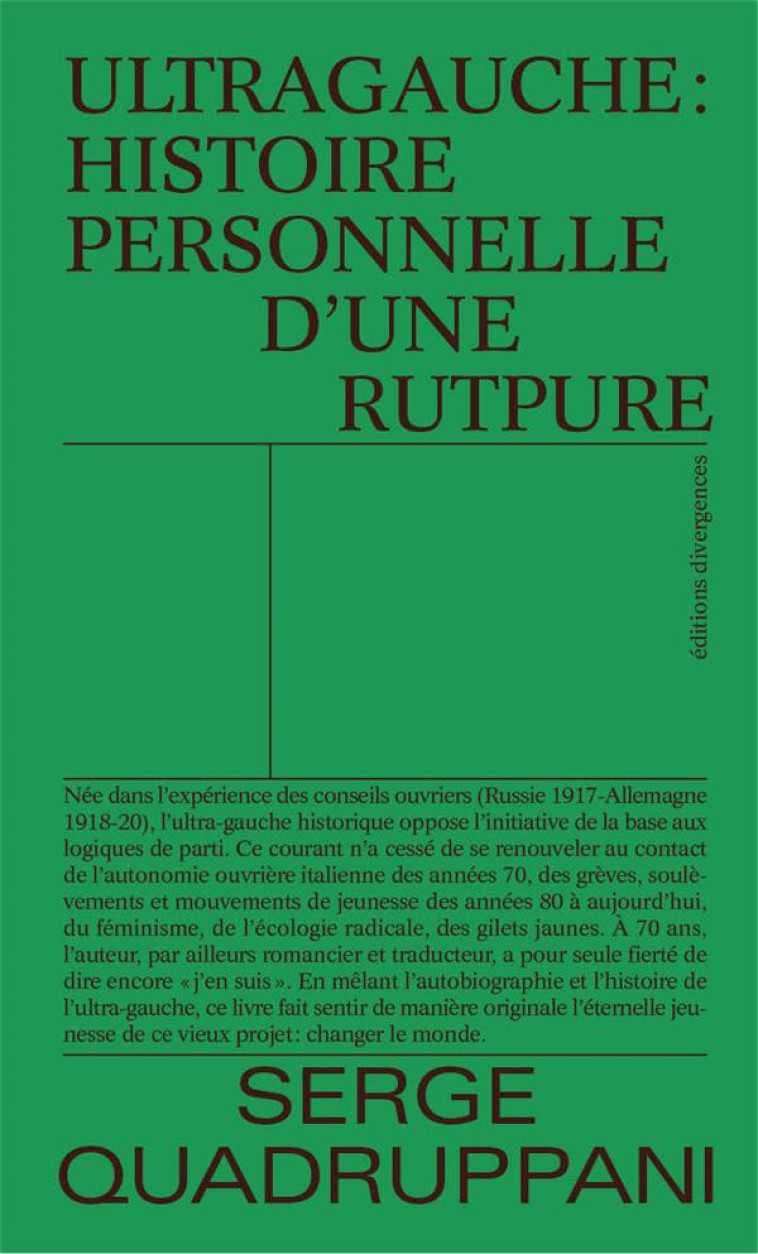 UNE HISTOIRE PERSONNELLE DE L-ULTRAGAUCHE - QUADRUPPANI SERGE - DIVERGENCES