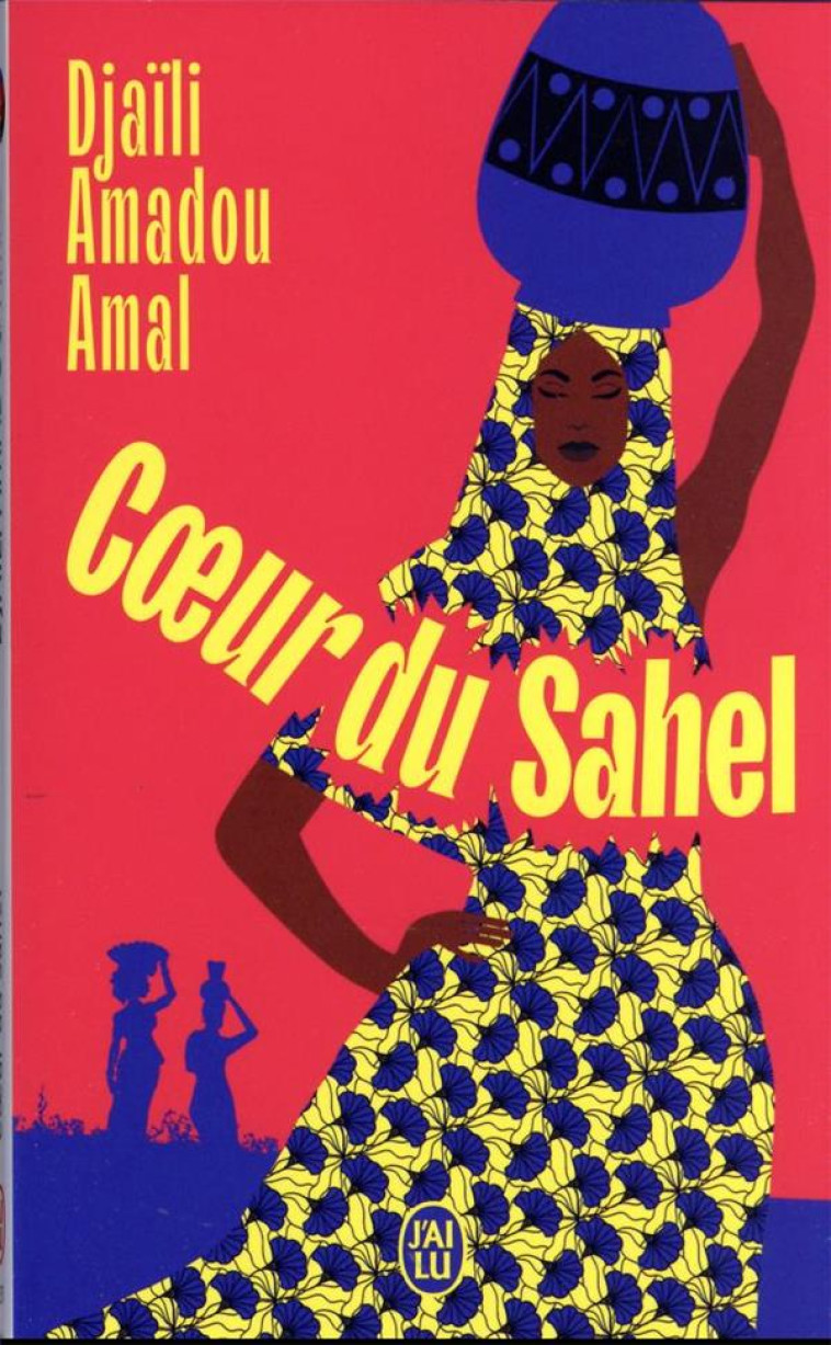 COEUR DU SAHEL - AMADOU AMAL DJAILI - J'AI LU