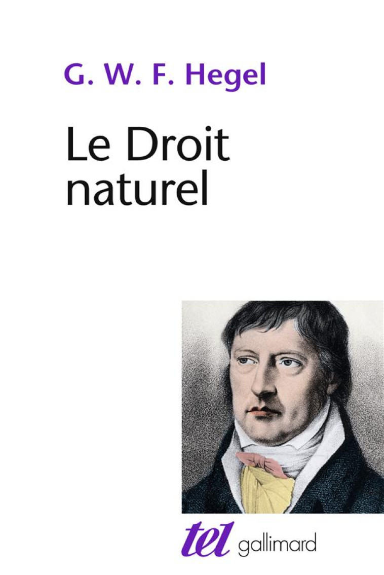 LE DROIT NATUREL - HEGEL G.W.F. - NC